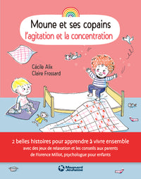 Moune et ses copains - L'Agitation et la concentration