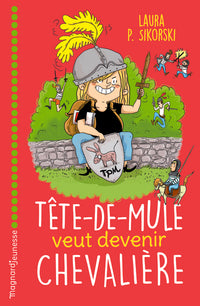 Tête de mule veut devenir chevalière