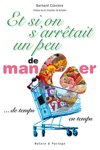 Et si on s'arrêtait un peu de manger de temps en temps