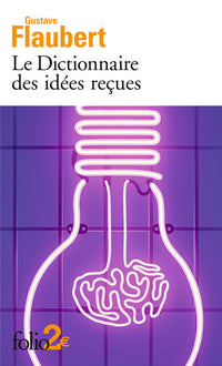 Dictionnaire des idées reçues