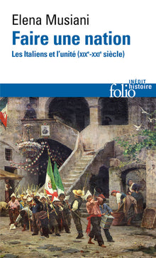 Faire une nation: Les Italiens et l'unité