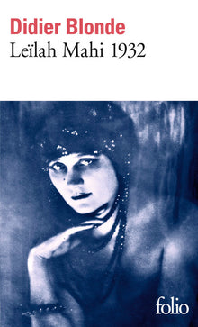 Leïlah Mahi 1932: Enquête