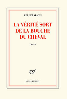 la vérité sort de la bouche du cheval