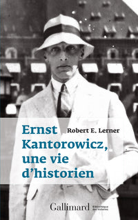 ernst kantorowicz, une vie d'historien