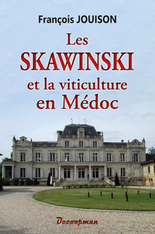 Les Skawinswki et la viticulture en Médoc