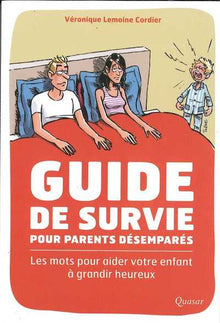 Guide de survie pour parents désemparés