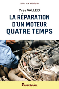 Réparation d'un moteur 4 Temps