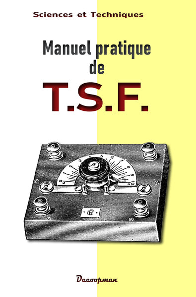 Manuel pratique de T.S.F.