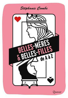 Belles-Mères & belles-filles : de A à Z