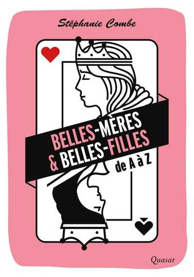 Belles-Mères & belles-filles : de A à Z
