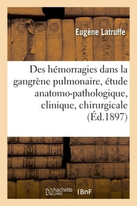 Des hémorragies dans la gangrène pulmonaire