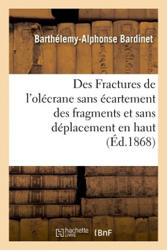 Des Fractures de l'olécrane sans écartement des fragments et sans déplacement en haut du fragment