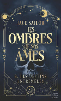 Les ombres de nos âmes - Les destins entremêlés