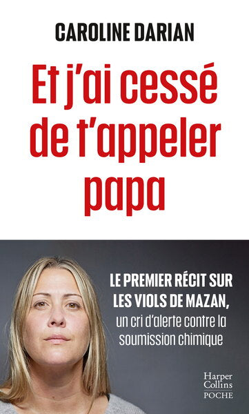 Et j'ai cessé de t'appeler papa