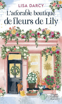 L'adorable boutique de fleurs de Lily
