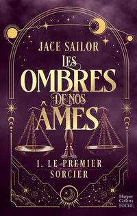 Les ombres de nos âmes - Le premier sorcier