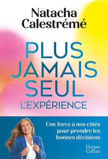 Plus jamais seul. L'expérience