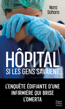 Hôpital - Si les gens savaient...