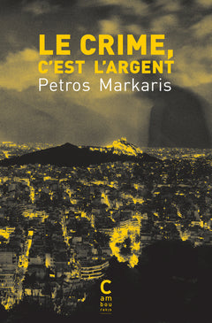Le crime, c'est l'argent