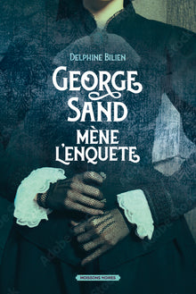 George Sand mène l'enquête