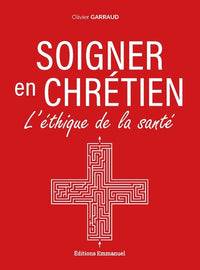 Soigner en chrétien