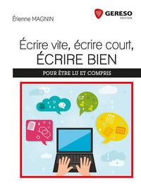 Écrire vite, écrire court, écrire bien