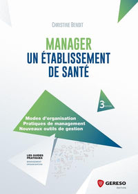 MANAGER UN ETABLISSEMENT DE SANTE