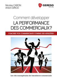 Comment développer la performance des commerciaux - Coachez vos commerciaux comme