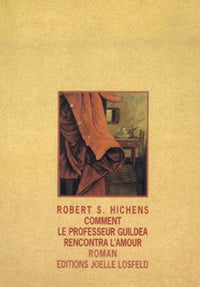 Comment le professeur Guildea rencontra l'amour