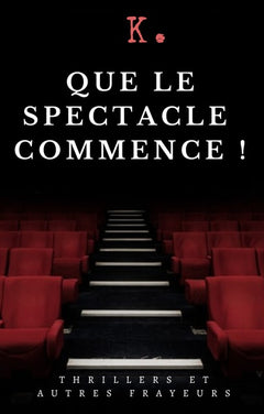 Que le Spectacle Commence !