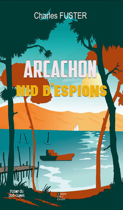 ARCACHON NID D'ESPIONS