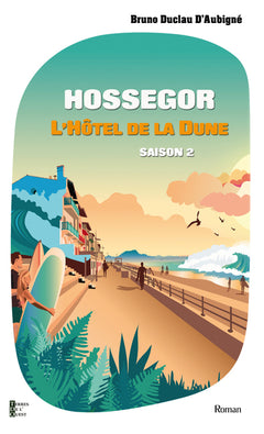 L'hôtel de la dune saison 2
