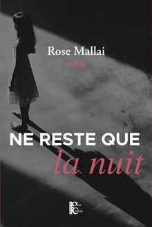 Ne reste que la nuit