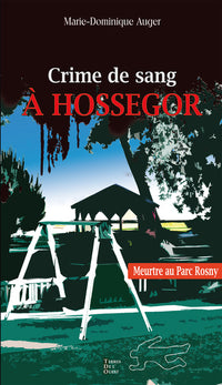 CRIME DE SANG A HOSSEGOR