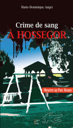 CRIME DE SANG A HOSSEGOR