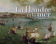 FLANDRE ET LA MER (LA) - MUSEE DE CASSEL