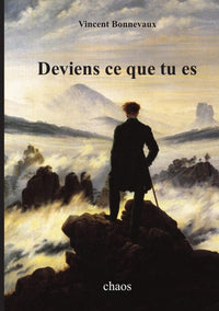 Deviens ce que tu es