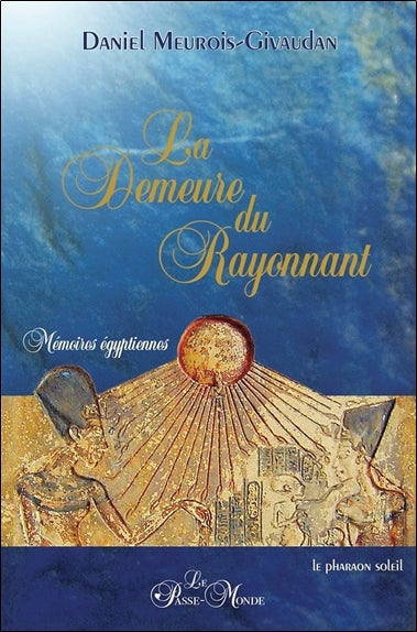 La demeure du rayonnant