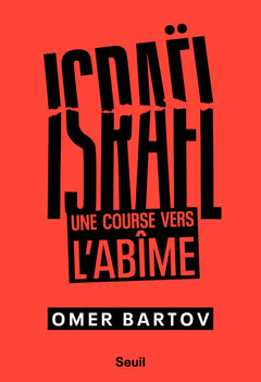 Israël. Une course vers l'abîme