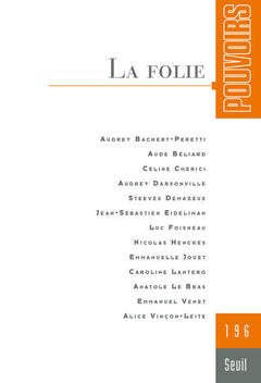 Pouvoirs, n° 196. La folie