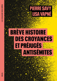 Brève histoire des croyances et préjugés antisémites