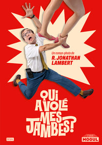 Qui a volé mes jambes ?
