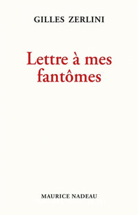Lettre à mes fantômes