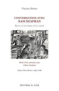 Conversations avec Sam Szafran