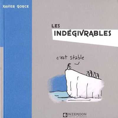 Indégivrables (Les) T01