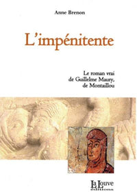 L'Hiver du Catharisme Tome 1 : L'Impénitente