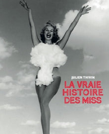 La vraie histoire des miss