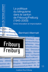 La politique du bilinguisme dans le canton de Fribourg/Freiburg