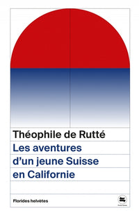 Les aventures d'un jeune suisse en Californie