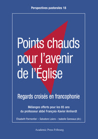 Points chauds pour l'avenir de l'Église